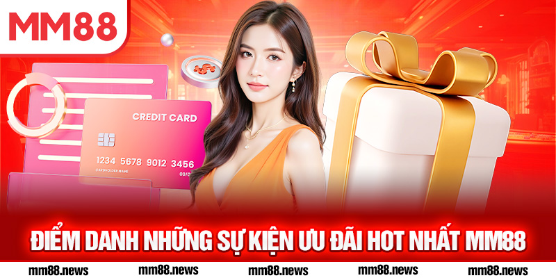 Điểm danh những khuyến mãi MM88 hot nhất