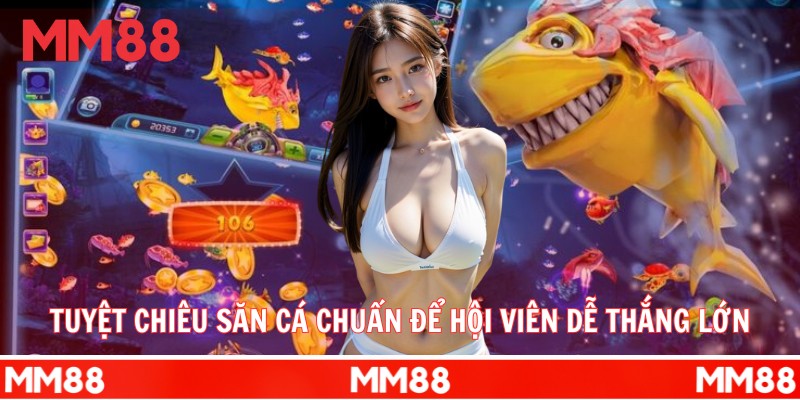 Kinh nghiệm săn Boss khủng cùng cao thủ MM88