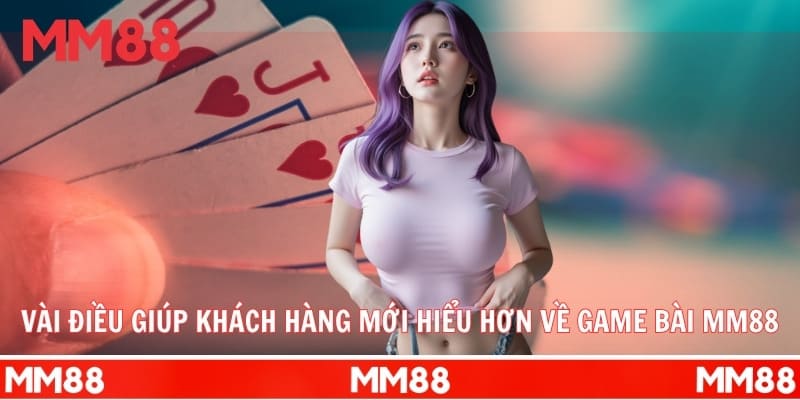 Đôi nét về sảnh cá cược game bài MM88