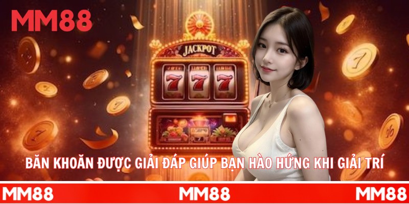 Kinh nghiệm nổ hũ từ cao thủ nhà cái MM88
