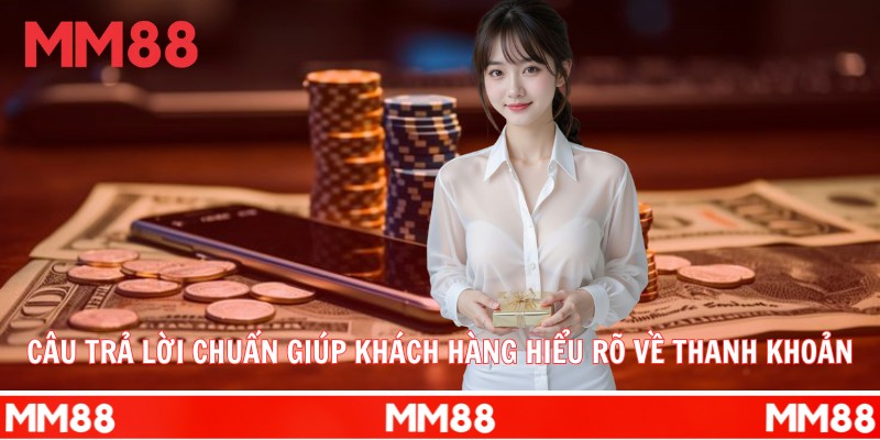 Câu trả lời chuẩn giúp khách hàng hiểu rõ về thanh khoản