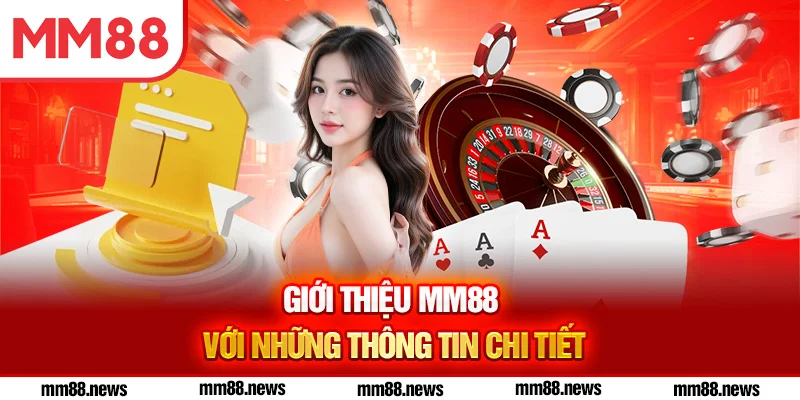 Giới thiệu MM88 với những thông tin chi tiết